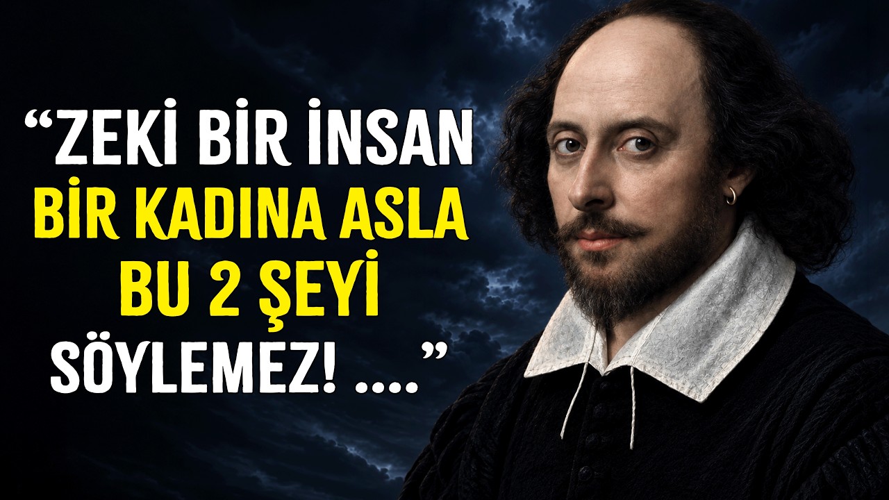 William Shakespeare'in Kendimiz Hakkında Çok Şey Anlatan Sözleri | Hayat Değiştiren Alıntılar