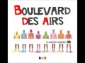 Boulevard des airs - J' m'excuse pas 2013 