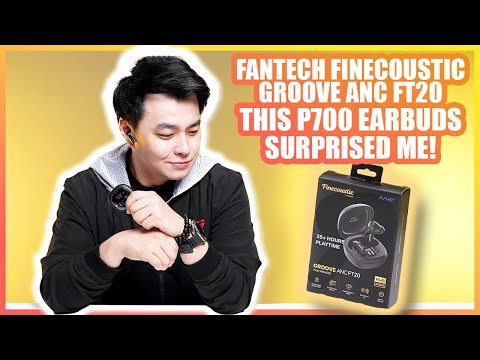 These ₱700 Earbuds Surprised Me - Fantech Finecoustic Groove ANC FT20