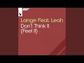 Don’t Think It (Feel It)