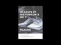 Oladips - Places ft Mayorkun x Mc T