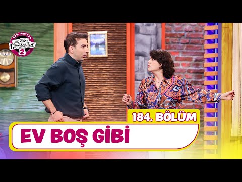 Ev Boş Gibi (184. Bölüm) -  Çok Güzel Hareketler 2