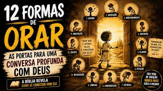 As 12 Formas de Orar Que Jesus Quer Ensinar a Todo Cristão
