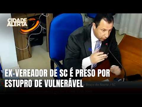 Ex-vereador de Braço do Norte é preso por estupro de vulnerável