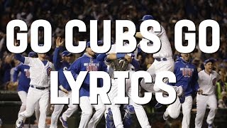 Go Cubs Go - Lyrics