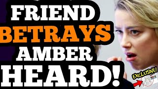Amber Heard&#39;s friend BETRAYS HER!EXCLUSIVE PROOF Calls out Australia!