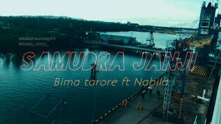 Download lagu Samudra janji lirik Bima tarore ft Nabila mp3 Download lagu Samudra janji lirik Bima tarore ft Nabila mp3