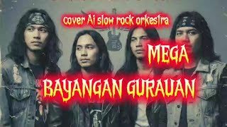 Download lagu BAYANGAN GURAUAN - MEGA / COVER SLOW ROCK ORKESTRA  mp3