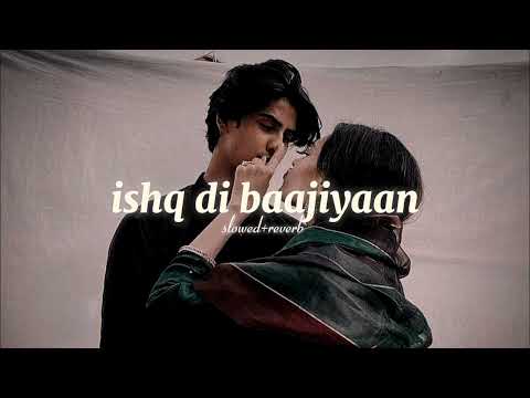 ishq di baajiyaan || kabhi use Noor Noor kehta hoon || slowed+reverb || 11:11lofi ||
