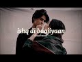 Ishq Di Baajiyaan Kabhi Use Noor Noor Kehta Hoon Slowed Reverb 11 11lofi