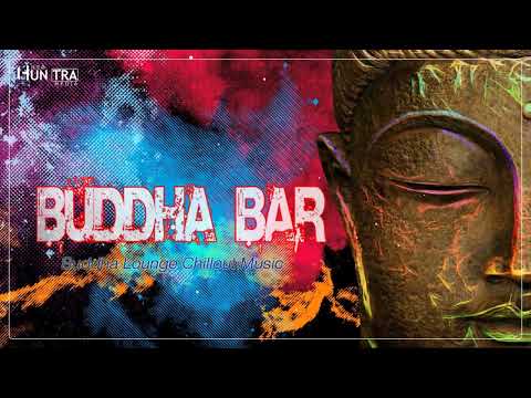 Buddha Bar 2022 Chill Out Lounge - Relaxing Instrumental Music Mix
