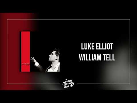 Luke Elliot - William Tell - HQ Audio