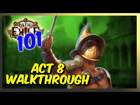 Path of Exile 101 | Act 8 Guide - Bladestorm Gladiator Levelling