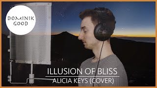 Illusion of Bliss -  Alicia Keys | Dominik Good cover