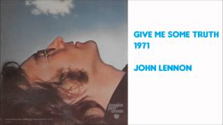 Give Me Some Truth by John Lennon 1971