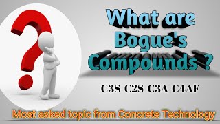 What are Bogue's Compounds ? | Influence on properties of cement | Concrete Technology