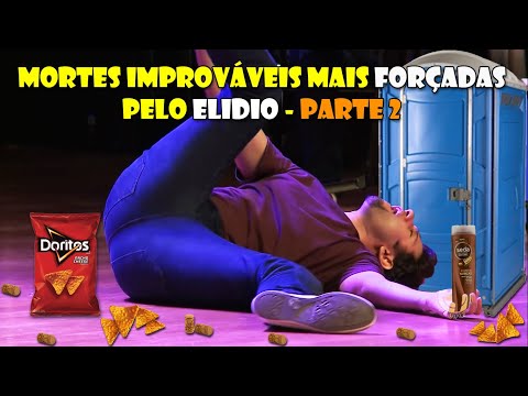 Mortes Improváveis mais forçadas pelo Elidio - Parte 2
