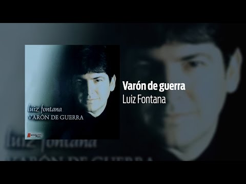 Luiz Fontana - Varón de Guerra (2001)