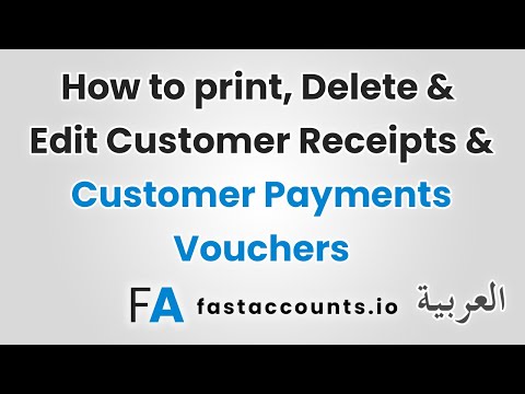 How to print, Delete and Edit Customer Receipts and Customer Payments Vouchers-العربية