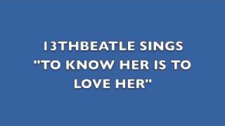 TO KNOW HER IS TO LOVE HER-JOHN LENNON COVER