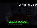 Unhinged — Game Reveal