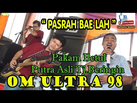 // PASRAH //Rano -Karno //Live Gasing Laut_Putra Asli Tj.Beringin//OM ULTRA 98//