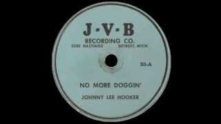 John (Johnny) Lee Hooker - No More Doggin'