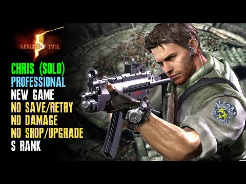 [Resident Evil 5] Professional, Chris (Solo), No Upgrades/Shop, No Save/Retry, No Damage, S Rank