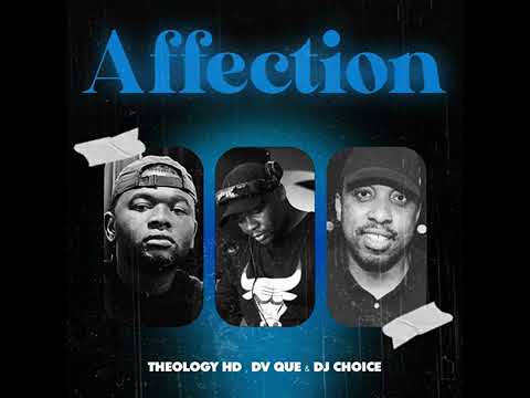 TheologyHD x DV Que x Dj Choice - Affection