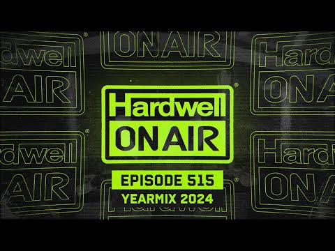 Hardwell On Air 515 YEARMIX 2024