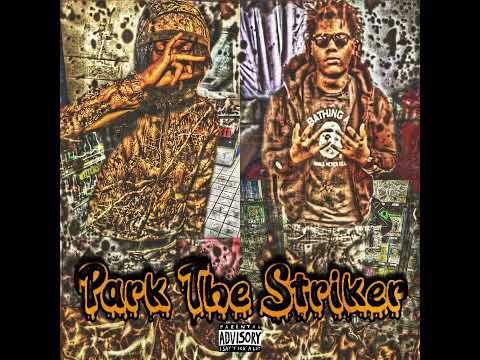 K6 x Babybro - Park The Striker (Official Audio)