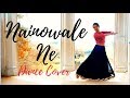 Nainowale Ne Padmaavat Deepika Padukone Dance Cover