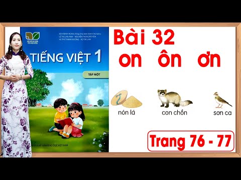 Tiếng việt lớp 1 kết nối tri thức bài 32 |on ôn ơn