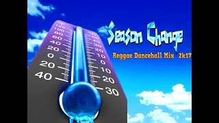 DJ KENNY SEASON CHANGE REGGAE DANCEHALL MIX APR 2K17