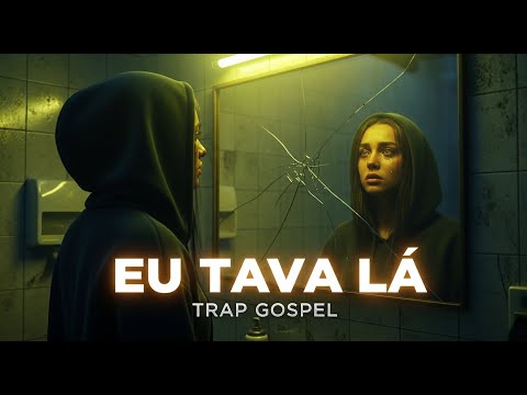 “Eu Tava Lá” – O Trap Gospel Que Está Curando Vidas Pelo Brasil 🇧🇷🔥