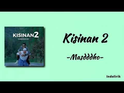 Kisinan 2 - Masdddho | Lirik Lagu