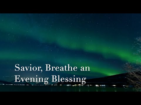 049 SDA Hymn - Savior, Breathe an Evening Blessing (Singing w/ Lyrics)