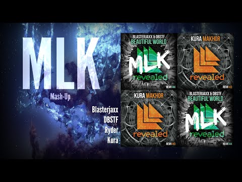 Blasterjaxx & DBSTF feat. Ryder Vs. KURA - Beautiful Makhor World (MLK Mash-Up)