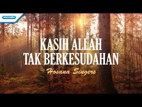 Kasih Allah Tak Berkesudahan - Hosana Singers (Official lyric video)