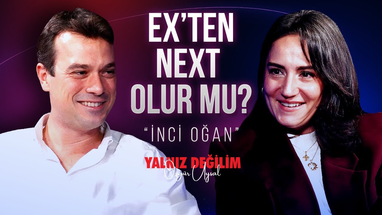 Ayrıldıktan Sonra Nasıl Barıştık? - İnci Oğan | Yalnız Değilim 25. Bölüm