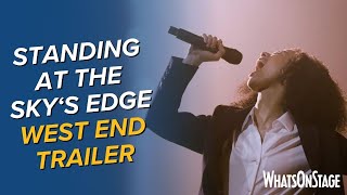 Standing at the Sky's Edge | 2024 West End trailer