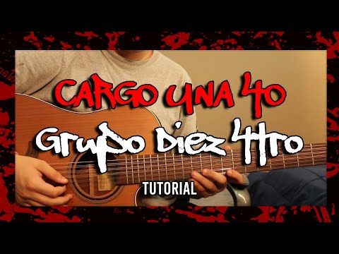 Cargo Una 40 - Grupo Diez 4tro - Tutorial Requinto TABS - Guitarra