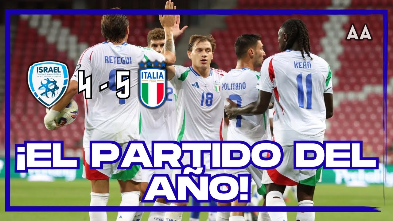 ¡REMONTADA TRAS REMONTADA! Italia derrota a Israel y sse acerca un poco más al Mundial