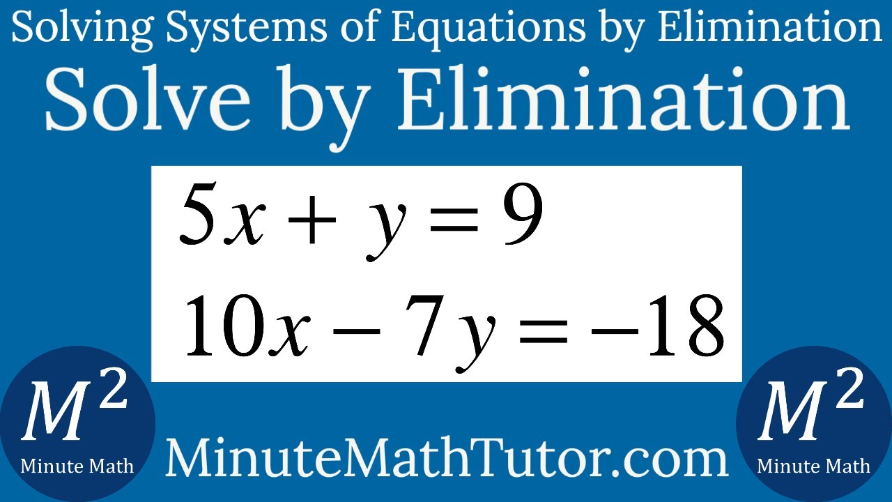 Solve 5x+y=9 and 10x-7y=-18 by Elimination