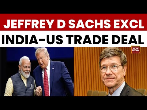 India-US Trade Deal: American Economist Jeffrey Sachs Exclusive | Will India Give Up Russian Oil?