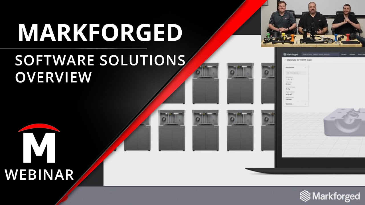 Markforged Software Solution Overview - Webinar