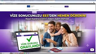 Pasaport Gelmeden Vize Sonucunu Öğrenme! | EES Sistemi ile Adım Adım Sorgulama