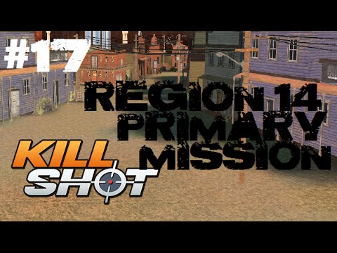 Kill Shot Primary Mission Region 14 - Kill 4 Technicians Part 17 Gameplay