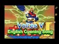 Voltes V Opening Song English