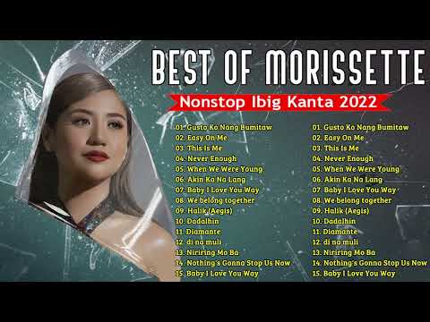 [ Gusto Ko Nang Bumitaw ]Best Songs Of Morissette 2022💖From "The Broken Marriage Vow" OST